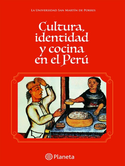 Title details for CULTURA IDENTIDAD Y COCINA EN EL PERÚ by La Universidad San Martín de Porres - Available
